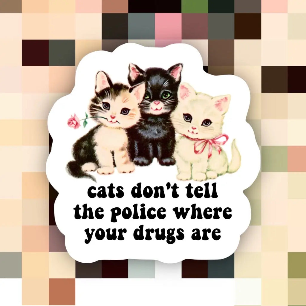 Cats Don't Tell Sticker