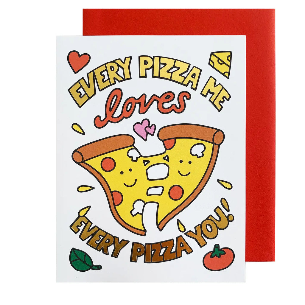 Every Pizza Love Card