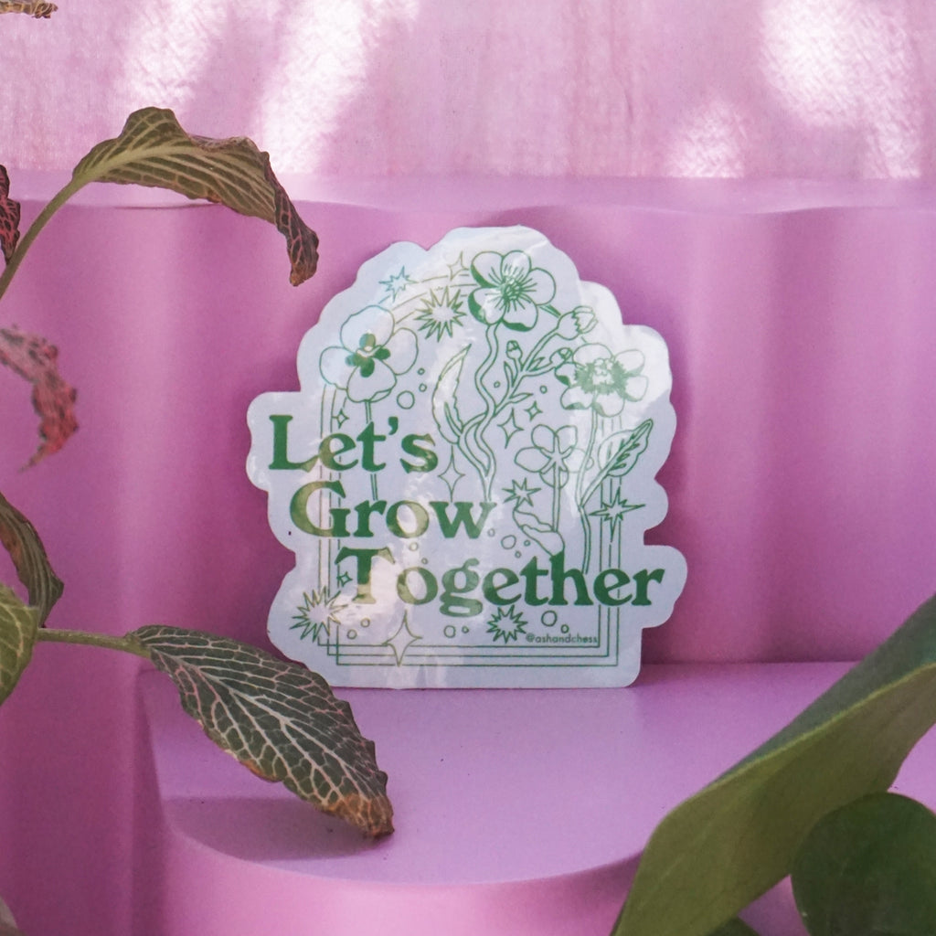 Let's Grow Together Sticker