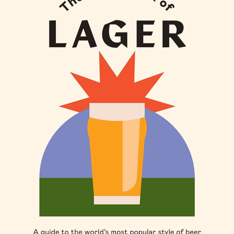 Little Book of Lager: World's Most Popular Style of Beer