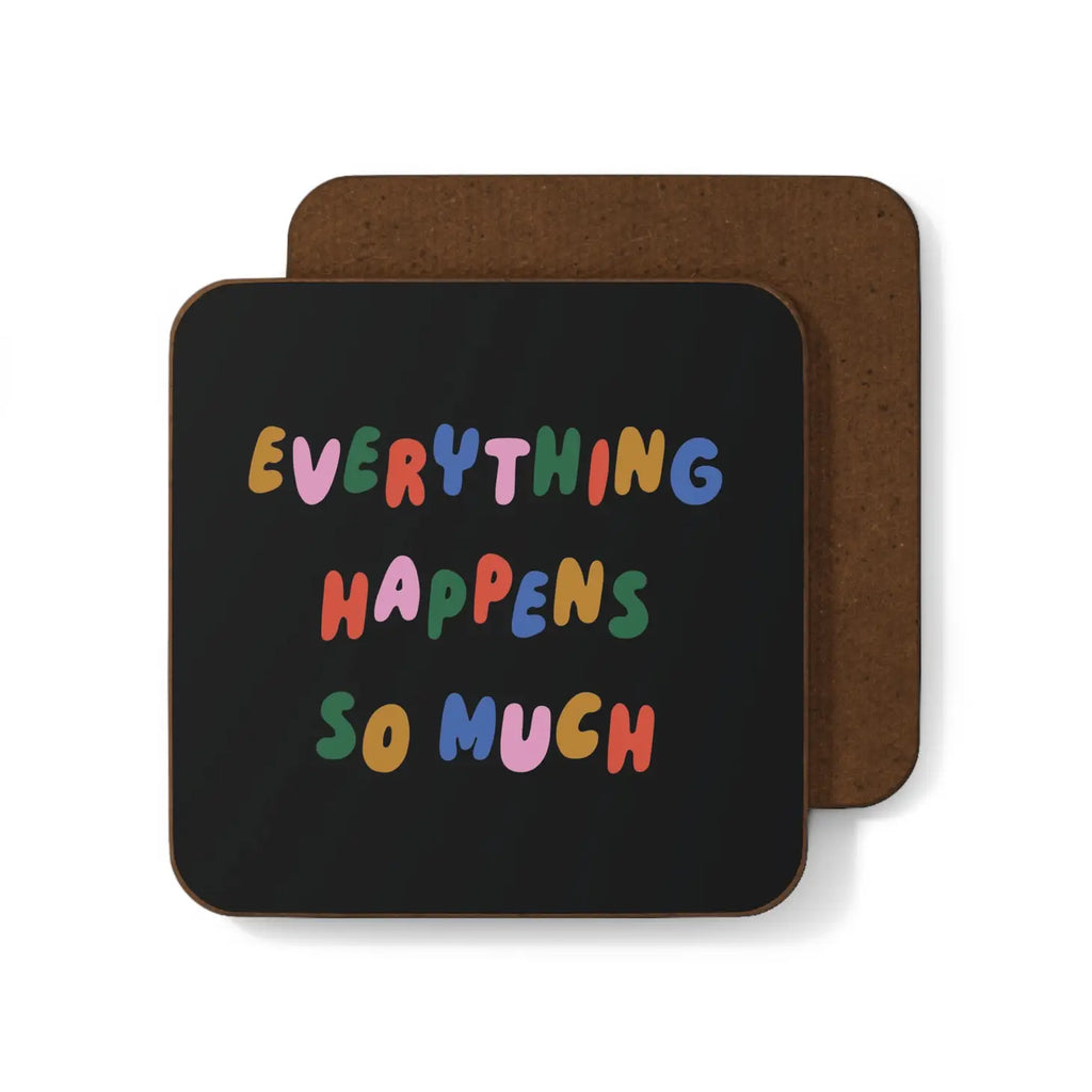 Everything Happens So Much Coaster