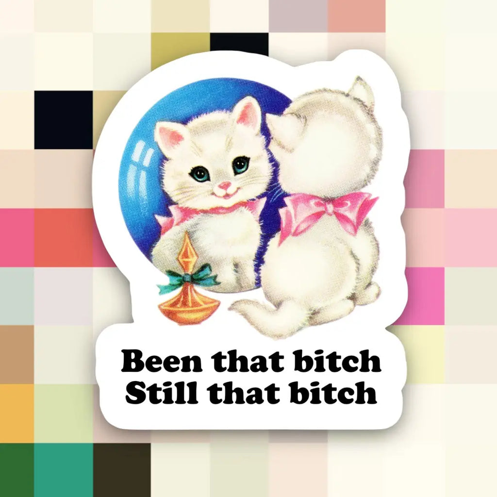 Cat Still That Bitch Sticker
